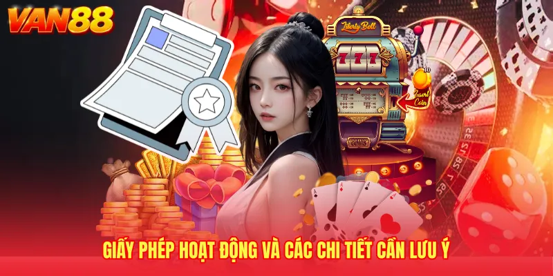 Giấy phép hoạt động và các chi tiết cần lưu ý