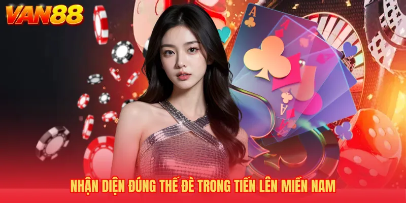 Nhận diện đúng thế đè trong Tiến lên miền nam